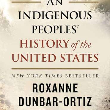 An Indigenous Peoples' History of the United States